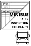  Minibus Daily Inspection Checklist Book / Minibus Driver Check List Book / Minibus Maintenance Inspection Book / Minibus Safety