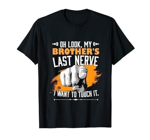 Look My Brother's Last Nerve Funny Sister Matching Family T-Shirt