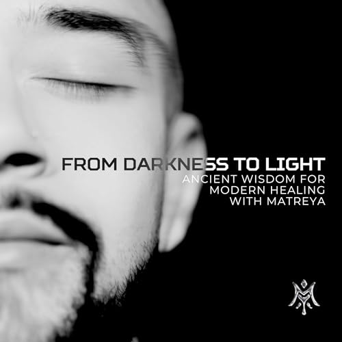 From Darkness To Light with Matreya Titelbild