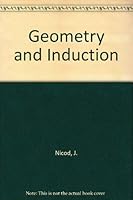 Geometry and induction, containing Geometry in the sensible world and The logical problem of induction; 0710064535 Book Cover