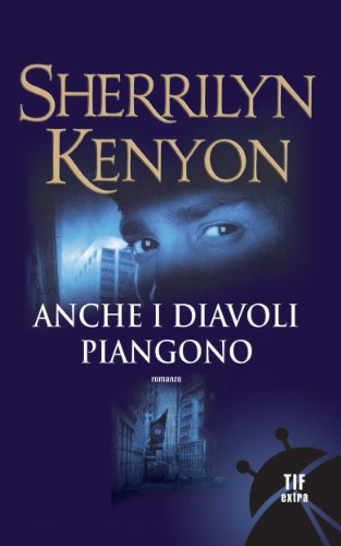 Anche i diavoli piangono (Fanucci Narrativa) Anche i diavoli piangono (Fanucci Narrativa)