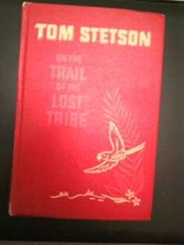 Hardcover Tom Stetson on the trail of the lost tribe; Book