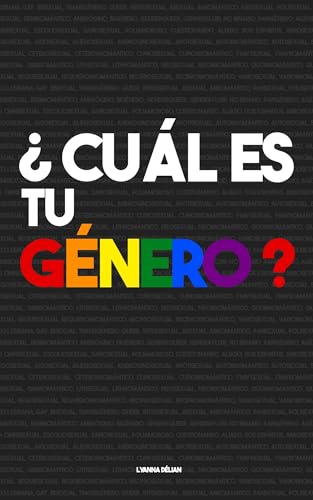 ¿ Cuál es tu género ?: Guía completa de banderas LGTBI+: identida...