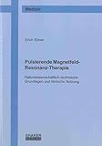 kosten magnetfeldtherapie katze  Pulsierende Magnetfeld-Resonanz-Therapie: Naturwissenschaftlich-technische Grundlagen und klinische Nutzung (Berichte aus der Medizin)