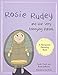 Rosie Rudey and the Very Annoying Parent: A story about a prickly child who is scared of getting close (Therapeutic Parenting Books)