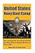 United States Navy Boot Camp: The Complete Survival Guide for the Worst Eight Weeks of your Life! (The United States Navy!) (Volume 1)
