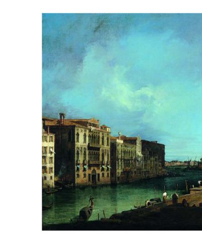Venice From Canaletto and Turner to Monet /anglais