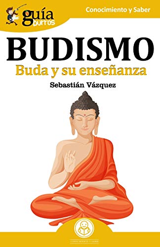 GuíaBurros Budismo: Buda y su enseñanza: 31