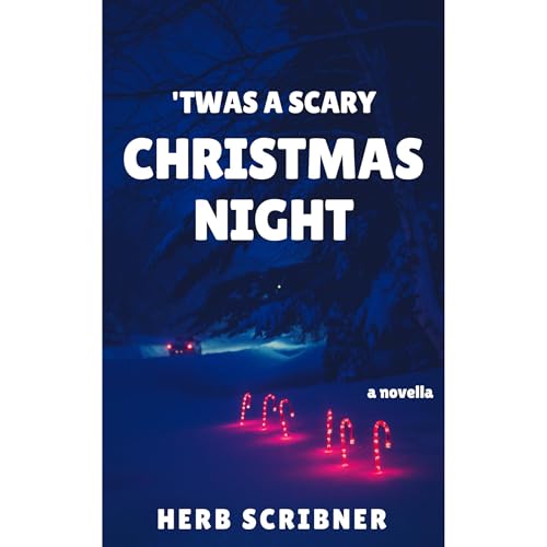 'Twas a Scary Christmas Night Audiolibro Por Herb Scribner arte de portada