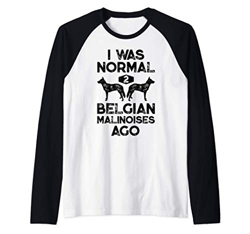 I Was Normal 2 Belgian Malinoises Ago Funny Belgian Malinois Clothing Gifts. Retro vintage 60s 70s clothes for Chien De Berger Belge, Mechelaar, Mechelse Herder, Mechelse Scheper, Pastor Belga Malinois, Schaper dog lover