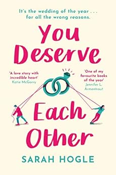 You Deserve Each Other: The perfect escapist feel-good romance by [Sarah Hogle]; best enemies to lovers books