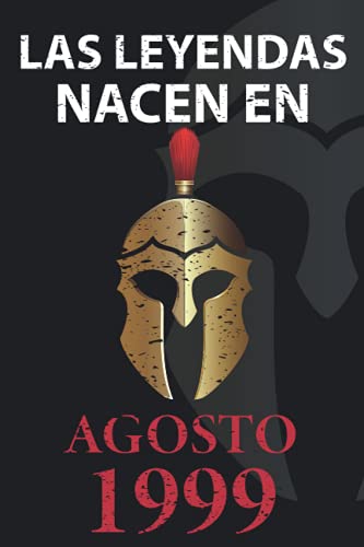 Las leyendas nacen en Agosto 1999: Regalo de cumpleaños perfecto para hombre y mujer de 22 años I Cita positiva , humor I Cuaderno , diario , libro de ... I Idea original para el 22 cumpleaños