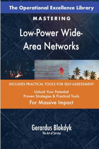 The Operational Excellence Library; Mastering Low-Power Wide-Area Networks