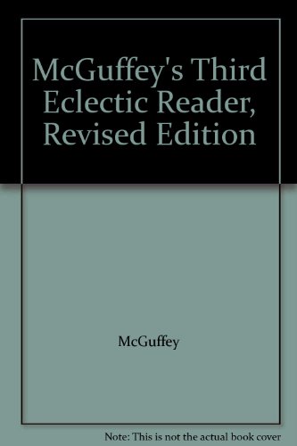 McGuffey's Third Eclectic Reader, Revised Edition B00AL8G42Y Book Cover
