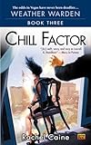 Chill Factor (Weather Warden, Book 3)