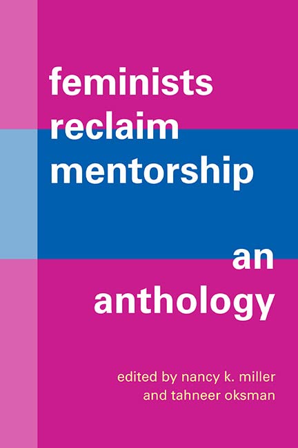 Feminists Reclaim Mentorship: An Anthology (SUNY series in Feminist Criticism and Theory)