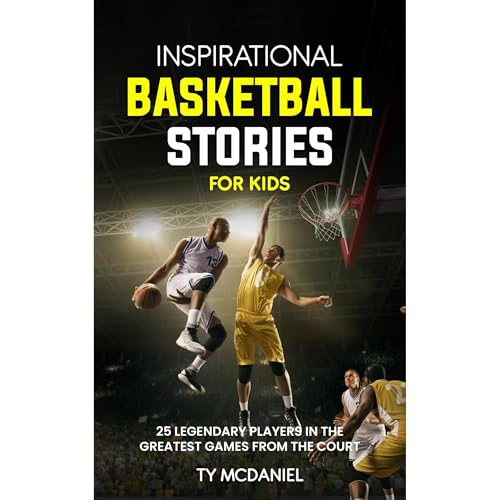 Inspirational Basketball Stories for Kids by Ty McDaniel episode artwork
