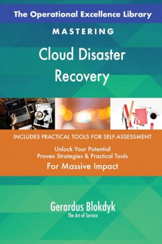 The Operational Excellence Library; Mastering Cloud Disaster Recovery