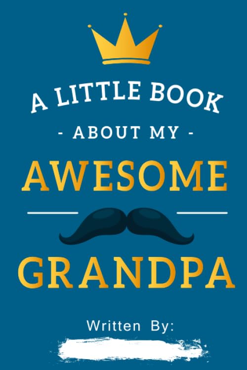Product Image of the A Little Book About My Awesome Grandpa: Fill In The Blank Book Prompts, Personalized Father's Day Gift For Bonus Dad From Kids, Birthday Gift From ... Children, Christmas Present Gift For Grand