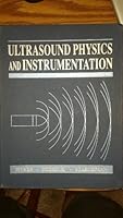 Ultrasound Physics and Instrumentation 081514749X Book Cover