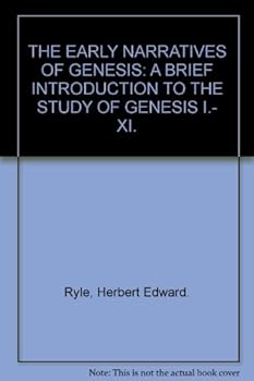 Hardcover The Early Narratives of Genesis: A Brief Introduction to the Study of Genesis I.- Xi. Book