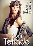 No sabía que eras tú (Corín Tellado)