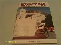 Korczak, storyteller in stone: Boston to Crazy Horse, September 6, 1908--October 20, 1982 B0006EFDNE Book Cover