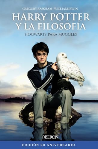 Harry Potter y la filosofía. Edición 20 aniversario: Hogwarts para Muggles (Libros singulares)