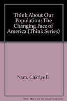 Think About Our Population: The Changing Face of America (Think Series) 0802767532 Book Cover