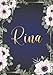 Rina: Taccuino A5 | Nome personalizzato Rina | Regalo di compleanno per moglie, mamma, sorella, figlia ... | Design: fiori | 120 pagine a righe, piccolo formato A5 (14.8 x 21 cm)