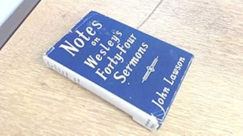 Hardcover Notes on Wesley's Forty - Four Sermons Book