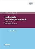 Mechanische Verbindungselemente 1: Schrauben Nationale Normen (DIN-Taschenbuch)