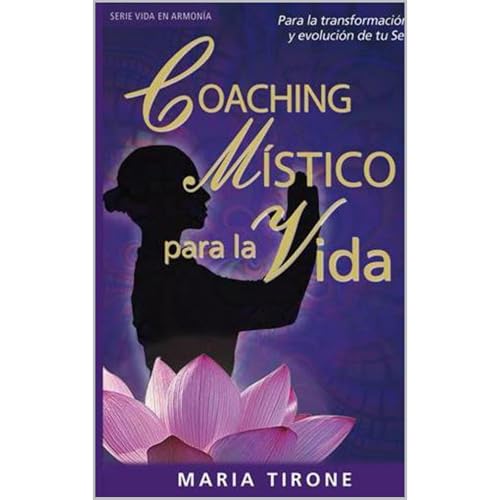 COACHING MISTICO PARA LA VIDA Audiobook By MARIA TIRONE cover art