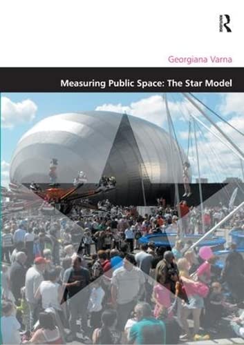 Measuring Public Space: The Star Model (Design and the Built Environment)      1st Edition