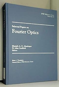 Hardcover Selected Papers on Fourier Optics (Spie Milestone Series) Book
