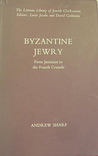 Buy Byzantine Jewry: From Justinian to the Fourth Crusade (Littman Library of Jewish Civilization) — BookShops.in