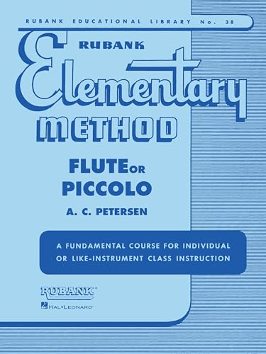 Compare Textbook Prices for Method Flute Elementary Rubank Educational Library, 38 unknown Edition ISBN 9781423444824 by A.. Peterson