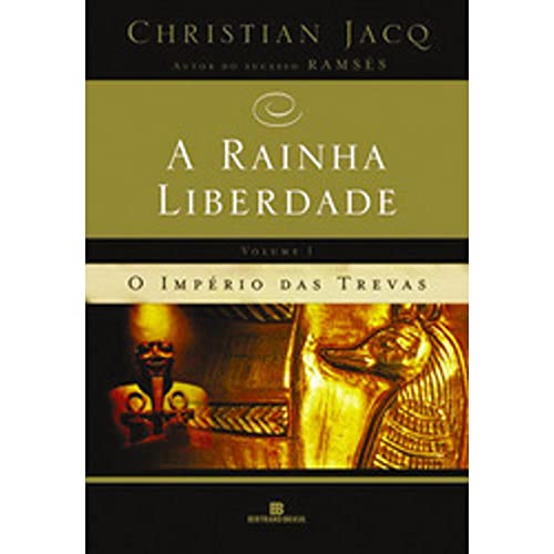A rainha liberdade – O império das trevas: