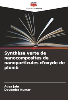 Paperback Synthèse verte de nanocomposites de nanoparticules d'oxyde de plomb [French] Book