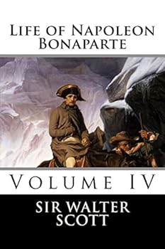 The Life Of Napoleon Buonaparte, Emperor Of The French, Volume 4