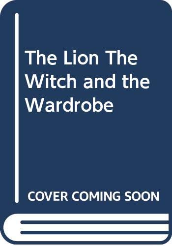 The Lion, The Witch and the Wardrobe 0590738909 Book Cover
