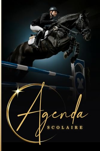 Agenda Scolaire Equitation: Une page par jour | Collège Fille, Garçon, 6ème 5ème 4ème 3ème | Primaire CE1, CE2 CM1, CM2 | Lycée | Format A5 | Pour les devoirs | Cheval Saut