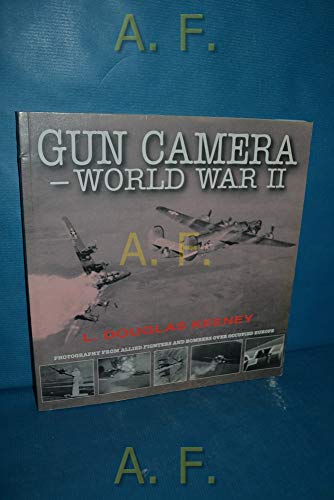 Gun camera - World War II: photography from Allied fighters and bombers over occupied Europe