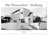 Die Weissenhof - Siedlung (Wandkalender 2026 DIN A2 quer), CALVENDO Monatskalender: Der Weissenhof - ab 1927 erstellte Wohnsiedlung der ... durch namhafte Architekten. (CALVENDO Orte)