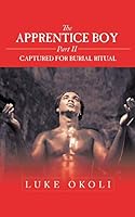 The Apprentice Boy Part Ii: Captured for burial ritual 1496964535 Book Cover