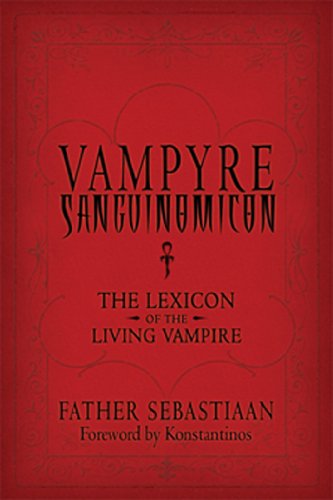 Vampyre Sanguinomicon: The Lexicon of the Living Vampire