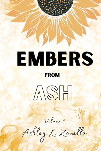 Embers From Ash: Volume One