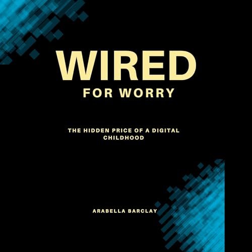 Wired for Worry by Arabella Barclay episode artwork