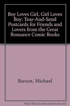 Boy Loves Girl, Girl Loves Boy: Tear-&-Send Postcards for Friends and Lovers from the Great Romance Comic Books