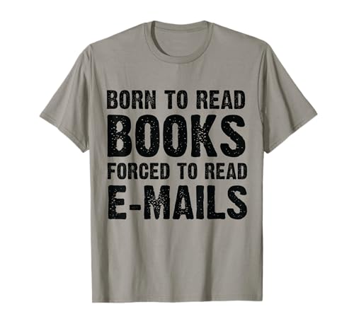 Funny Born To Read Books Forced To Read Emails Amateur de livres T-Shirt